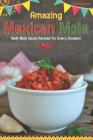 Amazing Mexican Mole: Best Mole Sauce Recipes for Every Occasion By Martha Stone Cover Image