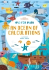 Mad for Math: An Ocean of Calculations: A Math Calculation Workbook for Kids (Have Fun Learning Math Calculation) (Ages 8-9) By Tecnoscienza, Agnese Baruzzi (Illustrator) Cover Image