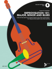 Improvisation 101 -- Major, Minor and Blues: A Step by Step Approach for Developing Improvisers, Book & Online Audio (Advance Music) Cover Image