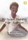 Iki Goes Fishing for Salmon By Melanie Paiva, Meg Skinner (Illustrator) Cover Image