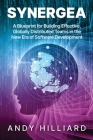 Synergea: A Blueprint for Building Effective, Globally Distributed Teams in the New Era of Software Development Cover Image