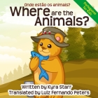 Where are the Animals: An English to Portuguese Bilingual Children's Book Cover Image