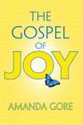 The Gospel of Joy By Amanda Gore Cover Image