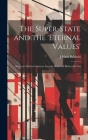 The Super-State and the 'Eternal Values'; Being the Herbert Spencer Lecture Delivered Before the Uni Cover Image