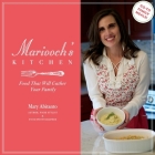 Mariooch's Kitchen: Food That Will Gather Your Family Cover Image