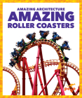 Amazing Roller Coasters By Anita Nahta Amin Cover Image