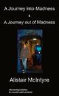 A Journey Into Madness & A Journey Out Of Madness Cover Image