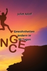 Gewohnheiten ändern in 90 Tagen By Juliet Adolf Cover Image