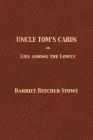 Uncle Tom's Cabin By Harriet Beecher Stowe, Tony Darnell (Editor) Cover Image