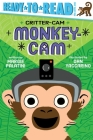 Monkey-Cam: Ready-to-Read Pre-Level 1 (Critter-Cam) By Margie Palatini, Dan Yaccarino (Illustrator) Cover Image