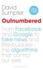 Outnumbered: From Facebook and Google to Fake News and Filter-bubbles – The Algorithms That Control Our Lives Cover Image