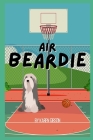 Air Beardie: A Bearded Collie Book For Children By Karen Gibson Cover Image