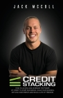 Credit Stacking: Accelerate Financial Freedom with Business Credit Cover Image