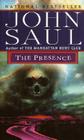The Presence: A Novel By John Saul Cover Image