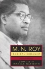 M.N. Roy: Radical Humanist: Selected Writings By M. N. Roy Cover Image