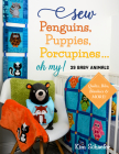 Sew Penguins, Puppies, Porcupines... Oh My!: Baby Animals; Quilts, Bibs, Blankies & More! Cover Image