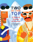 Two at the Top: A Shared Dream of Everest By Uma Krishnaswami, Christopher Corr (Illustrator) Cover Image