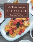 365 Tasty Breakfast Recipes: The Best Breakfast Cookbook that Delights Your Taste Buds By Krystal Sterling Cover Image