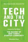 Tech and the City: The Making of New York's Startup Community Cover Image