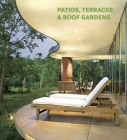 Patios, Terraces & Roof Gardens (Contemporary Architecture & Interiors) Cover Image