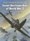 Soviet Hurricane Aces of World War 2 (Aircraft of the Aces #107) By Yuriy Rybin, Aleksander Rusinov (Illustrator) Cover Image