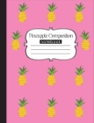 Pineapple Composition Notebook: 120 page, notebook for school, writing book, pineapples on pink background By Happy Notebooks Cover Image