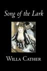 Song of the Lark by Willa Cather, Fiction, Short Stories, Literary, Classics Cover Image