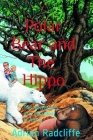 Polar Bear and The Hippo: The Adventures of a Polar Bear in Africa By Chris Robitaille (Illustrator), Adrian Radcliffe Cover Image