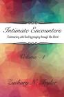 Intimate Encounters: Communing with God and Becoming His Word By Zachary N. Taylor Cover Image