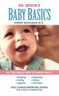 Dr. Spock's Baby Basics: Take Charge Parenting Guides By Robert Needlman, M.D. Cover Image