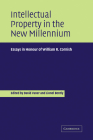 Intellectual Property in the New Millennium: Essays in Honour of William R. Cornish Cover Image