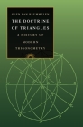 The Doctrine of Triangles: A History of Modern Trigonometry By Glen Van Brummelen Cover Image
