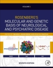 Rosenberg's Molecular and Genetic Basis of Neurological and Psychiatric Disease, Seventh Edition: Volume 1 Volume 1 Cover Image