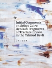 Initial Comments on Select Cairo Genizah Fragments of Tractate Eruvin in the Talmud Bavli Cover Image