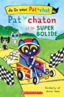 Pat Le Chaton Et Le Super Bolide By James Dean, Kimberly Dean, James Dean (Illustrator) Cover Image