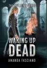 Waking Up Dead (Life After #1) By Amanda Fasciano Cover Image