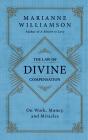The Law of Divine Compensation: On Work, Money, and Miracles By Marianne Williamson Cover Image