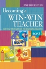 Becoming a Win-Win Teacher: Survival Strategies for the Beginning Educator By Jane Bluestein Cover Image
