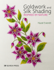 Goldwork and Silk Shading Inspired by Nature By Hazel Everett Cover Image