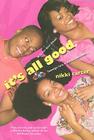It's All Good: A So For Real Novel By Nikki Carter Cover Image