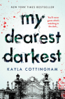 My Dearest Darkest By Kayla Cottingham Cover Image