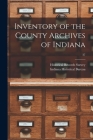 Inventory of the County Archives of Indiana; 37 By Historical Records Survey (Ind ) (Created by), Indiana Historical Bureau (Created by) Cover Image