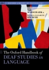 The Oxford Handbook of Deaf Studies in Language (Oxford Library of Psychology) Cover Image
