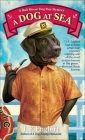 A Dog at Sea: A Bull Moose Dog Run Mystery (The Bull Moose Dog Run Mysteries #3) Cover Image