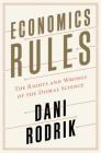 Economics Rules: The Rights and Wrongs of the Dismal Science Cover Image