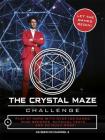 The Crystal Maze Challenge: Let The Games Begin! By Neale Simpson Cover Image
