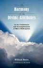 The Harmony of Divine Attributes in the Contrivance & Accomplishment of Man's Redemption By William Bates, Joel Beeke (Introduction by) Cover Image