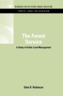The Forest Service: A Study in Public Land Management (Rff Forests) Cover Image