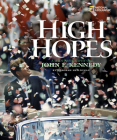 High Hopes (Direct Mail Edition): A Photobiography of John F. Kennedy (Photobiographies) Cover Image