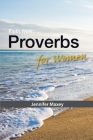 Faith Walk: Proverbs for Women By Jennifer Maxey Cover Image